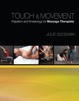 Touch & Movement: Palpation and Kinesiology for Massage Therapists 1439056579 Book Cover