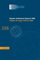 Dispute Settlement Reports 2006: Volume 9, Pages 3789-4408 0521896622 Book Cover