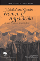 Whistlin' and Crowin' Women of Appalachia: Literacy Practices Since College 0809326825 Book Cover