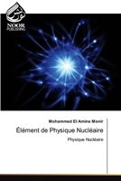 Élément de Physique Nucléaire (French Edition) 3330799390 Book Cover