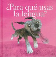 ¿Para qué usas la lengua? (Ojitos Pajaritos) 9681683668 Book Cover