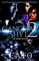 Gangsta Shyt 2: No More Rules 1530702623 Book Cover