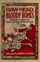 Raw Head, Bloody Bones: African-American Tales of the Supernatural 0684193337 Book Cover
