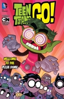 Teen Titans Go! Vol. 2: Welcome to the Pizza Dome 1401267300 Book Cover