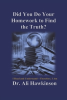 Did You Do Your Homework to Find the Truth? 1528931300 Book Cover