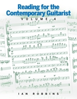 Reading for the Contemporary Guitarist Volume 4 1732996881 Book Cover