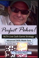 Perfect Poker: NLTH Cash Game Skill Training for Experienced Players. 1650601611 Book Cover