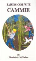 Raising Cane with Cammie 0759611653 Book Cover