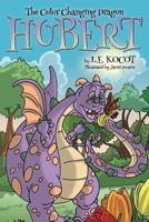 Hubert: The Color Changing Dragon 1681112213 Book Cover