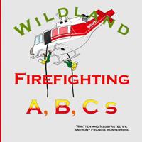 Wildland Firefighting A, B, C s 1096203693 Book Cover