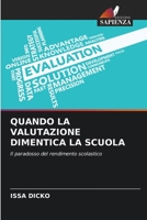 Quando La Valutazione Dimentica La Scuola (Italian Edition) 6209846661 Book Cover