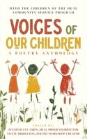 Voices of Our Children: A Poetry Anthology 1960865196 Book Cover