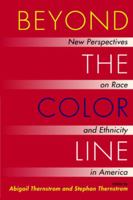 Beyond the Color Line: New Perspectives on Race and Ethnicity (Hoover Institution Press Publication, 479.) 0817998721 Book Cover