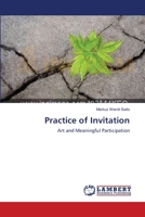 Practice of Invitation: Art and Meaningful Participation 3838305213 Book Cover