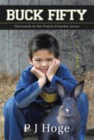 Buck Fifty : Thirteenth in the Prairie Preacher series 1475975988 Book Cover