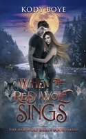 When the Red Wolf Sings B08KQSKHJ4 Book Cover