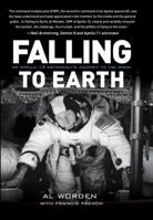 Falling to Earth: An Apollo 15 Astronaut's Journey to the Moon 1588343332 Book Cover