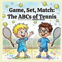 Game, Set, Match: ABC's of Tennis B0GXVD7PRP Book Cover