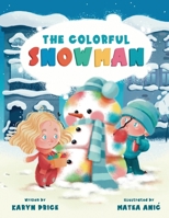 The Colorful Snowman B0BS8Y5LL3 Book Cover