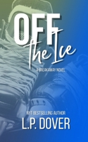 Off the Ice : A Breakaway Novel 1727366794 Book Cover