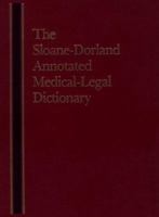 The Sloane-Dorland Annotated Medical-Legal Dictionary 0314935126 Book Cover