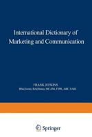 International Dictionary of Marketing and Communication 1468415255 Book Cover
