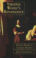 Virginia Woolf's Renaissance: Woman Reader or Common Reader? 0877455775 Book Cover