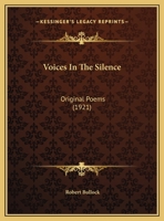 Voices in the Silence; Original Poems 1359372202 Book Cover