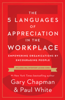 The Five Languages of Appreciation in the Workplace: Empowering Organizations by Encouraging People 080246176X Book Cover