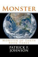 Monster: Monster of Earth Book Three 1979803943 Book Cover