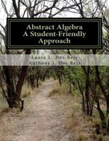 Abstract Algebra: A Student-Friendly Approach 1539436071 Book Cover