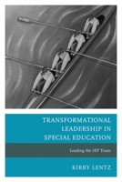 Transformational Leadership in Special Education: Leading the IEP Team 1610485130 Book Cover