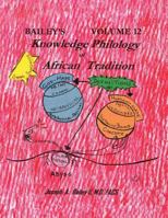 Bailey's Knowledge Philology of African Tradition 1979850917 Book Cover