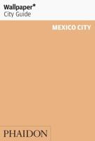 Wallpaper City Guide: Mexico City (Wallpaper City Guide) 0714860980 Book Cover