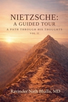 Nietzsche a Guided Tour: a Path Through His Thought Vol II B0HC72J66W Book Cover