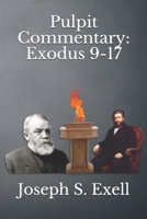 Pulpit Commentary: Exodus 9-17 B0923M77DL Book Cover