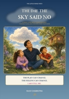 The Day the Sky Said No: A Family Story About Disappointment, Changed Plans, and Choosing What Helps Now (Lotus Series) B0H9HYL5Z3 Book Cover