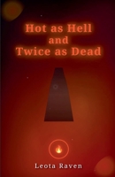 Hot as Hell and Twice as Dead B0FR88QM9D Book Cover