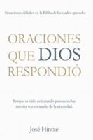 Oraciones que Dios respondió: Una forma de acercarse a Dios B0G4JQXZVX Book Cover