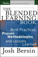 The Blended Learning Book: Best Practices, Proven Methodologies, and Lessons Learned 0787972967 Book Cover