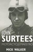 John Surtees: Motorcycle Maestro 1859839533 Book Cover