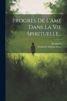 Progrès De L'âme Dans La Vie Spirituelle... 102131286X Book Cover