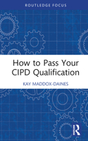 How to Pass Your CIPD Qualification 1032379960 Book Cover