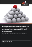 Comportamento strategico in un ambiente competitivo di e-business 6209217680 Book Cover