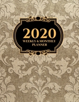 2020 Weekly & Monthly Planner: Planner And Journal Organizer 2020 | Planner Calendar 2020 1660539994 Book Cover