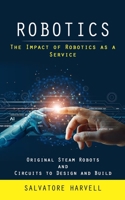 Robotics: The Impact of Robotics as a Service 1998038688 Book Cover