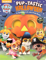 Nickelodeon PAW Patrol: Pup-tastic Halloween: A Spooky Lift-the-Flap Book