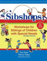 Sibshops: Workshops for Siblings of Children With Special Needs 1557661693 Book Cover