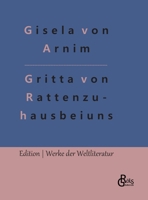 Hochgräfin Gritta von Rattenzuhausbeiuns: Märchen 3966375702 Book Cover