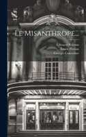 Le Misanthrope... 1022403141 Book Cover